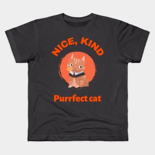 Nice, kind and purrfect cat Kids T-Shirt